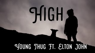 Young Thug - High (ft. Elton John)
