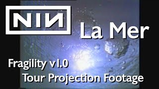 Nine Inch Nails - La Mer (with Fragility v1.0 Tour Projection Footage)