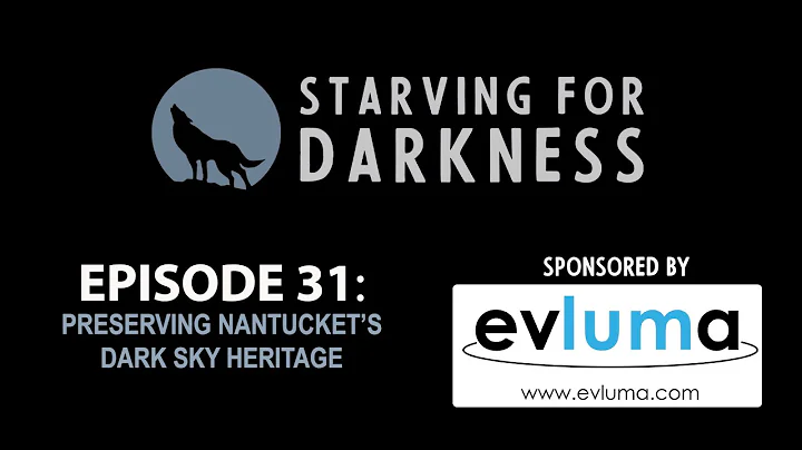 Episode 31 - Preserving Nantuckets Dark Sky Herita...