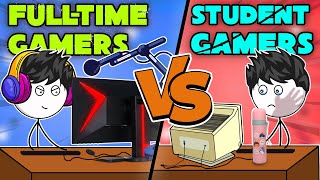 Student Gamers VS Full-Time Gamers