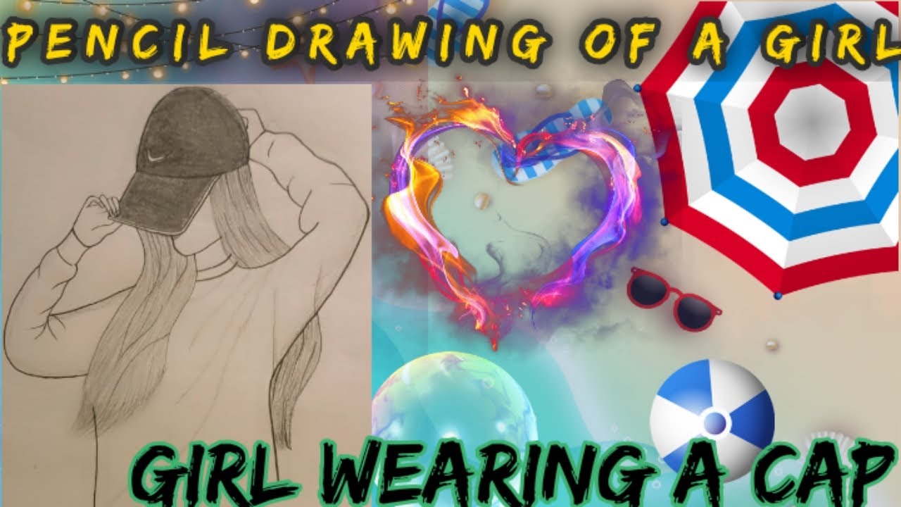 HOW TO DRAW A GIRL WEARING CAP|| Step By Step For Begginers || Pencil ...