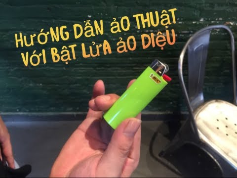 Video: Cách Làm ảo Thuật Với Bật Lửa