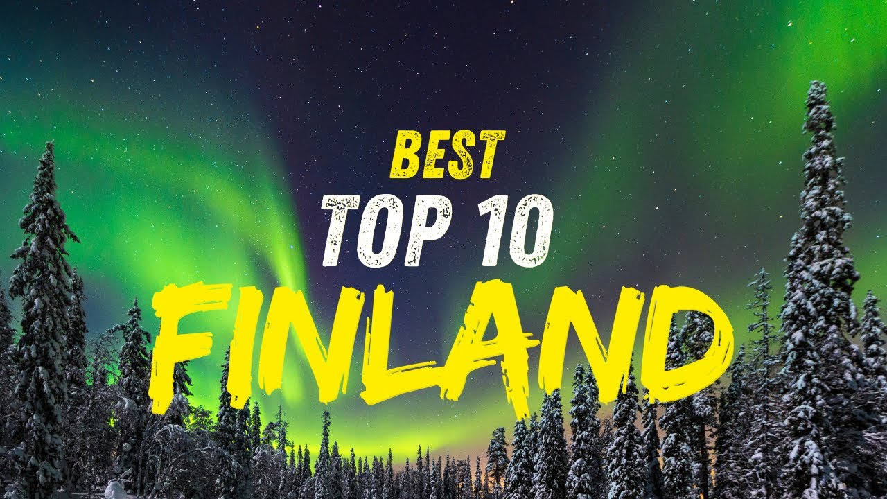 Top 10 BEST Places to Visit in Finland 🇫🇮 | Must-See Destinations