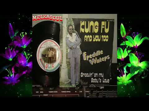 FREDDIE  WATERS   -   GROOVIN ' ON MY BABY ' LOVE    (MELKASOUL)