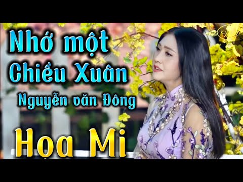 NHỚ MỘT CHIỀU XUÂN | NGUYỄN VĂN ĐÔNG | HOẠ MI