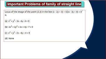 The locus of the image of the point (2,3) in the line (x-2y+3)+lambda(2x-3y+4)=0 is(lambda inR)...