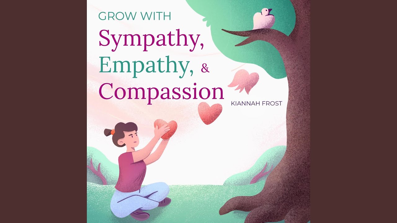 Chapter 42 - Grow with Sympathy, Empathy, & Compassion - YouTube
