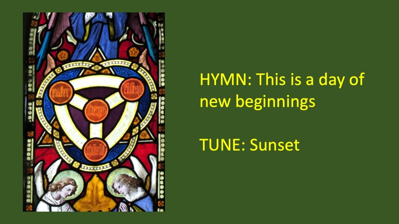 HYMN This is a day of new beginnings YouTube