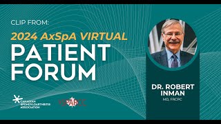 AxSpA Treatment & Recent Advances - Dr. Robert Inman