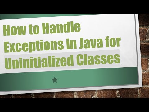 How to Handle Exceptions in Java for Uninitialized Classes