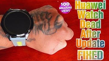 Huawei GT Runner Watch Has Died After HarmonyOS 3 Update Wont Turn On Black Screen Finally Fixed It