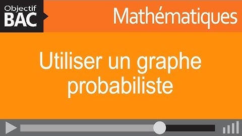 Maths ES - Utiliser un graphe probabiliste