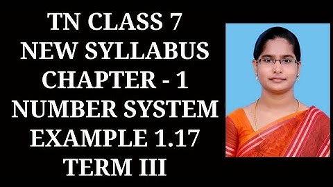 7th Maths T-3 Ch-1 Number system  | Example-1.17 | Samacheer One plus One channel