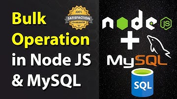 How to Perform Bulk Operation in Node JS and MySQL - Bulk Operation in Node JS MySQL