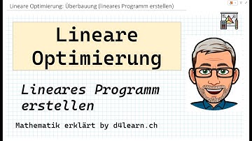 Lineare Optimierung: Ueberbauung - lineares Programm | by d4learn.ch