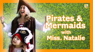 Imagination Adventure Class: Pirates and Mermaids With Miss. Natalie 🧜‍♀️
