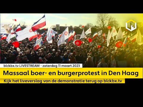 Livestream: Massaal boer- en burgerprotest in Den Haag | zaterdag 11 maart om 13:00