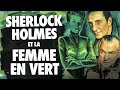 Sherlock holmes et la femme en vert  film complet en franais