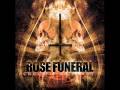 Rose Funeral - Dawning The Resurrection