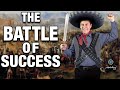 THE BATTLE OF SUCCESS