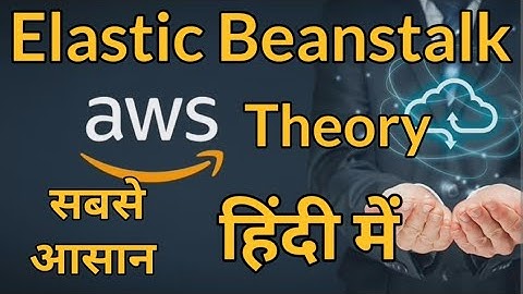 What is Elastic Beanstalk in AWS in Hindi | AWS Cloud Computing for Beginners