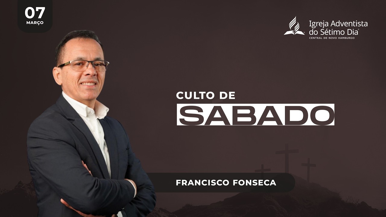 Culto de Domingo por Francisco Fonseca - 08 de Março de 2026
