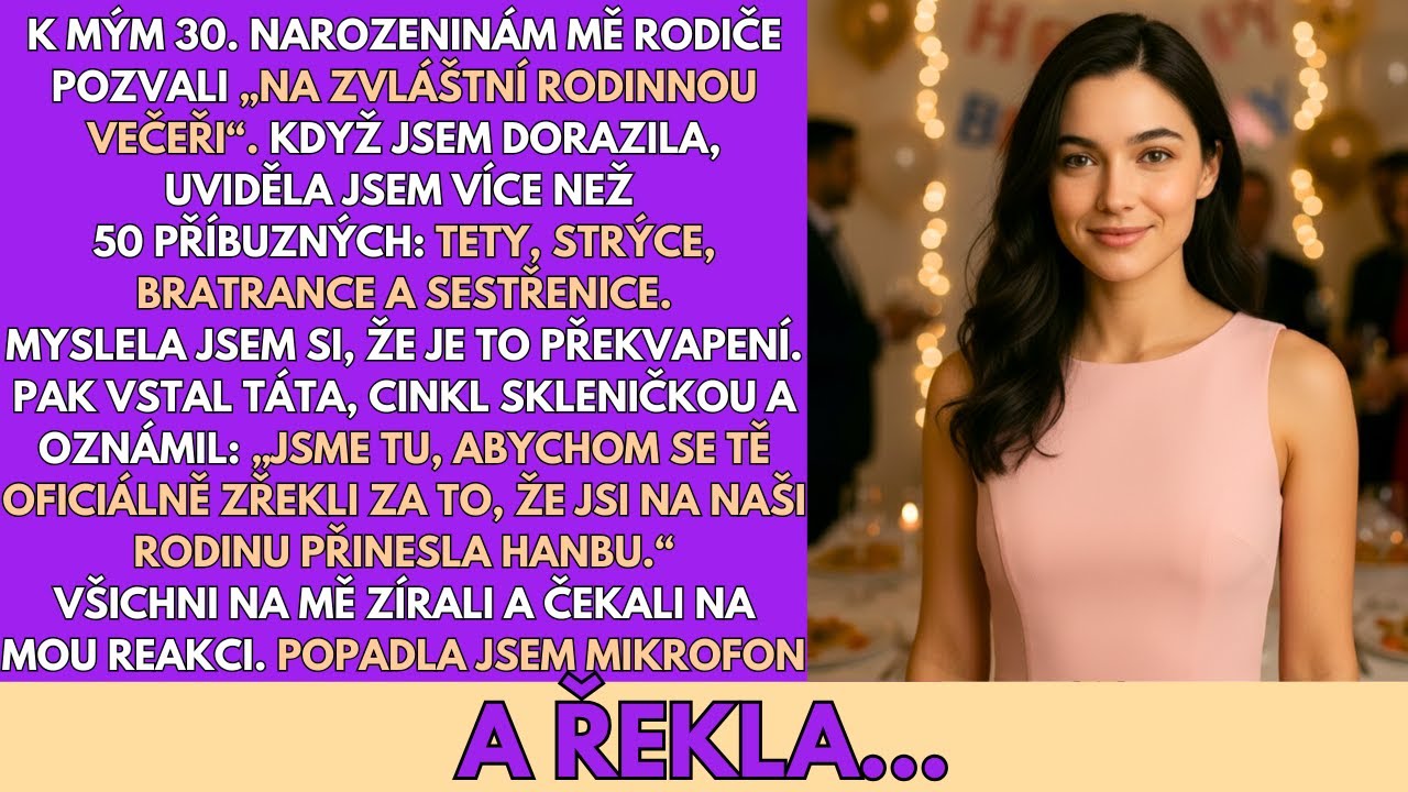 „Přišli Jsme Tě Vydědit,“ Oznámili Rodiče Na Mých 30. Narozeninách. Popadla Jsem Mikrofon A Řekla…