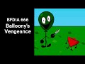 BFDIA 666 - Balloony’s Vengeance