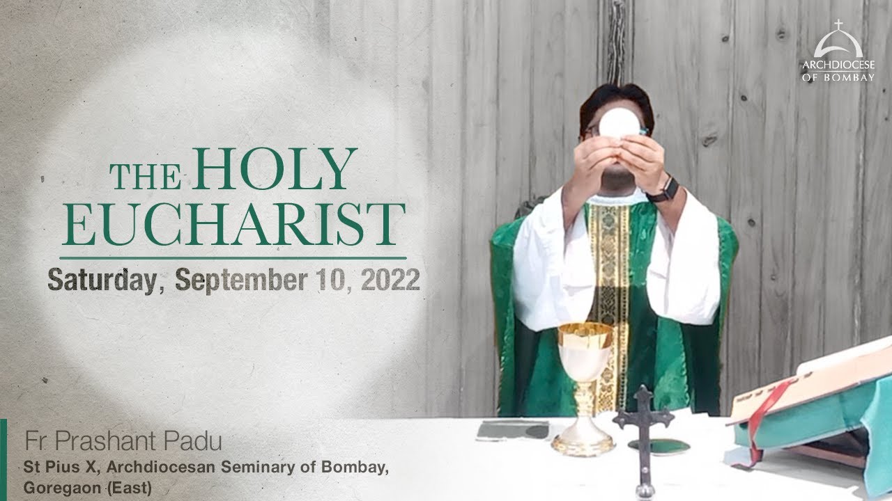 The Holy Eucharist - Saturday - September 10 | Archdiocese of Bombay ...