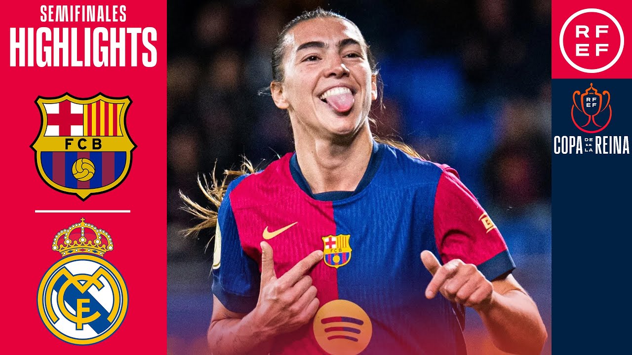 Resumen | Copa de la Reina | FC Barcelona 3-1 Real Madrid CF | Vuelta semifinales