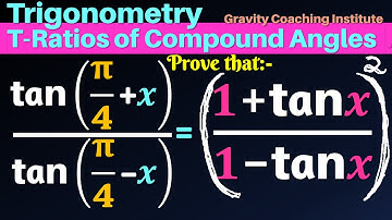 Prove that tan⁡(π/4+x)/tan⁡(π/4-x) =((1+tan⁡x)/(1-tan⁡x ))^2