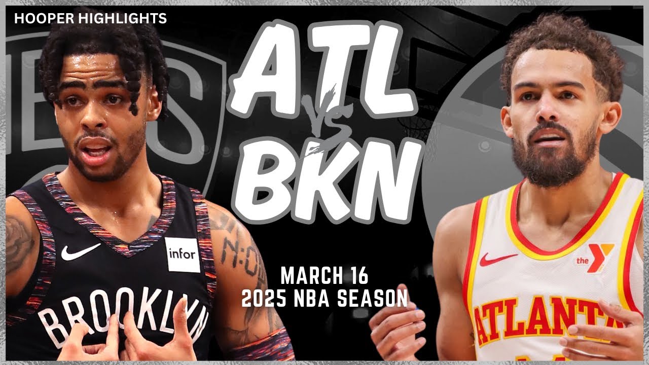 Atlanta Hawks vs Brooklyn Nets Full Game Highlights | Mar 16 | 2025 NBA Season