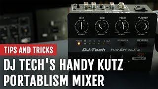 DJ Tech Handy Kutz Portablism Mixer | Review | Tips and Tricks