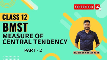 Class 12 BMST|Measure of Central Tendency|AHSEC|L-2|@binaymaheshwari2808