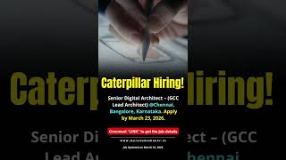 Caterpillar hiring Senior Digital Architect in Chennai/Bangalore. 14+ yrs Java & Cloud experts apply
