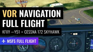 MSFS: Full flight using VOR navigation  KFXY to Y51 (USA)  Cessna Skyhawk 172