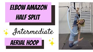 Elbow Amazon half split on aerial hoop - tutorial