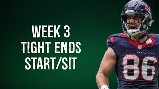 Tight Ends Start/Sit (Every Matchup) Week 3 Fantasy Football