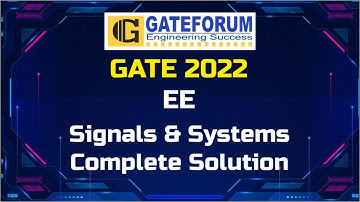 GATE 2022 Exam Solutions I Signals and Systems I Electrical  Engineering