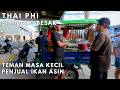 Thai Phi Si Hidung Besar Kawan Lama Penjual Ikan Asin