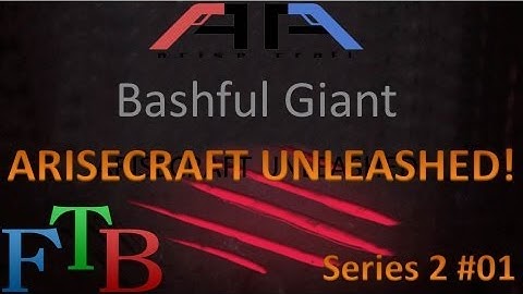 Arisecraft Unleashed! : Feed the Beast Series 2, #01 (Unleashed Mod pack, 1.5.2)