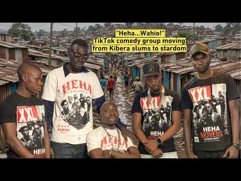 "Heha...Wahio!": TikTok comedy group moving from Kibera slums to stardom