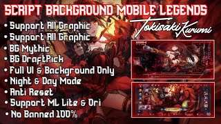 Script Background ML TOKISAKI KURUMI Patch M4 - Mobile legends