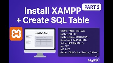 Install XAMPP & Create Your First SQL Table | MySQL Data Types Explained (Part 2)