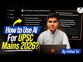 AI for UPSC Mains 2026: The Smart Way to Prepare, Write & Revise | StudyIQ