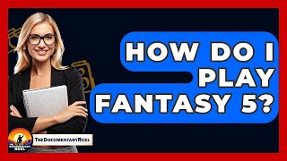 How Do I Play Fantasy 5? - The Documentary Reel