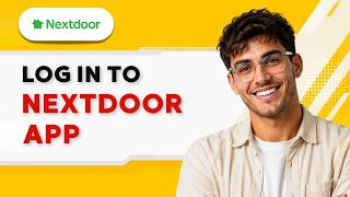 How to Log in to Nextdoor app [2026 Full Guide] Guide