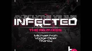 Monolythe vs Zuri - Infected (Vodge Diper Remix)