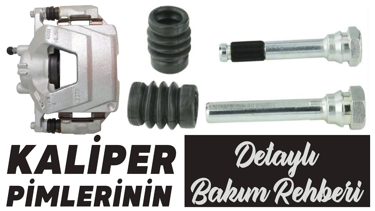 Fren Kaliper Pimlerinin Detaylı Bakım Rehberi, Nelere Dikkat Etmek Gerekir?