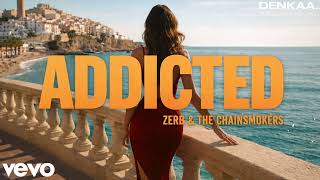 Download Lagu Addicted 🔥 Afrohouse Vibes | Zerb x The Chainsmokers – Denkaa Remix MP3